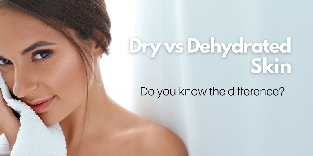 dry vs dehydrated. do you know the difference with your skin?
