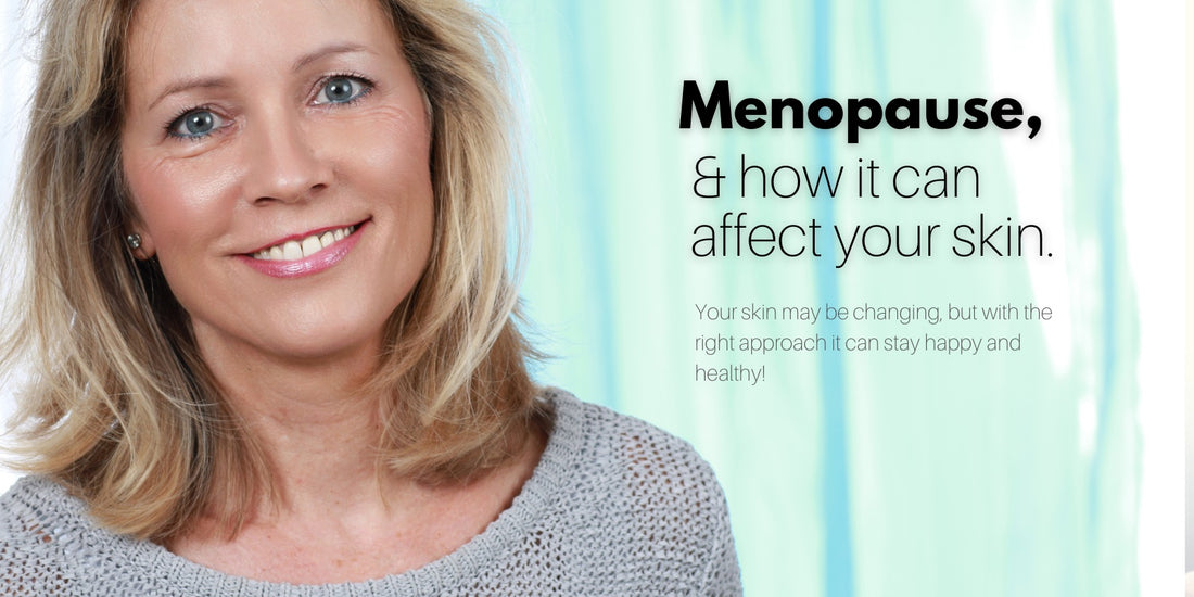 6 ways that menopause may affect your skin and what to do about it.