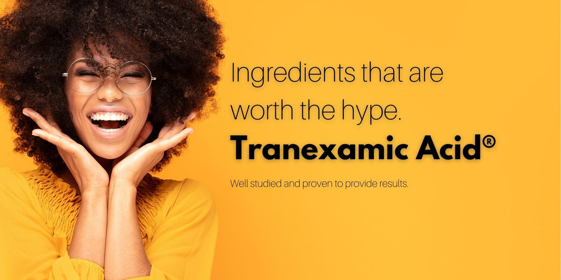 Tranexamic Acid: Ingredients Worth The Hype